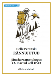 Jäneda raamatukogus  liikumisaasta üritus "Helle Persitski rännujutud" - plakat.